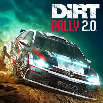 Dirt Rally 2.0: A Driving Simulator for Those Who Crave Authenticity and Adrenaline!